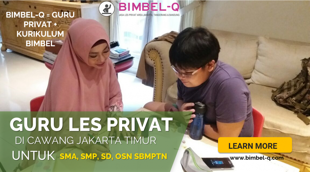 GURU LES PRIVAT DI CAWANG JAKARTA TIMUR : INFO BIMBEL PRIVAT