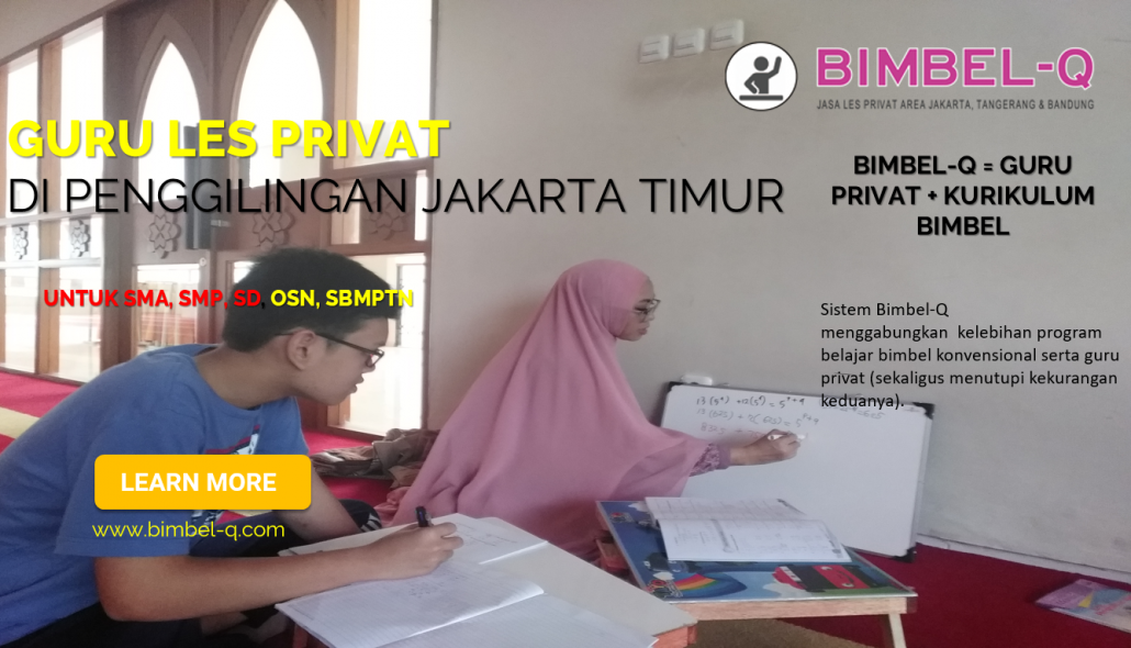 GURU LES PRIVAT PENGGILINGAN JAKARTA TIMUR : INFO BIMBEL PRIVAT