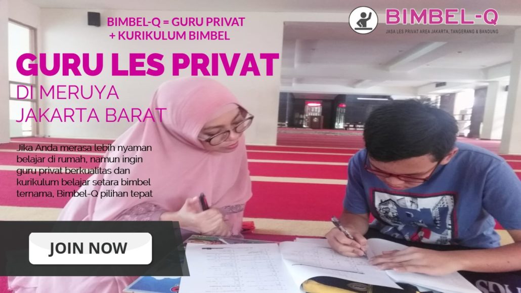 GURU LES PRIVAT DI MERUYA JAKARTA BARAT : INFO BIMBEL PRIVAT / SEMI PRIVAT