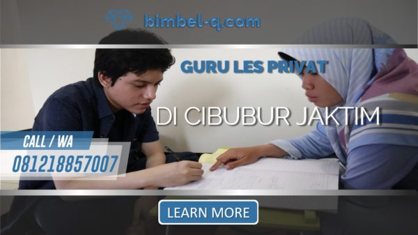 GURU LES PRIVAT DI CIBUBUR JAKARTA TIMUR : INFO BIMBEL PRIVAT / SEMI PRIVAT