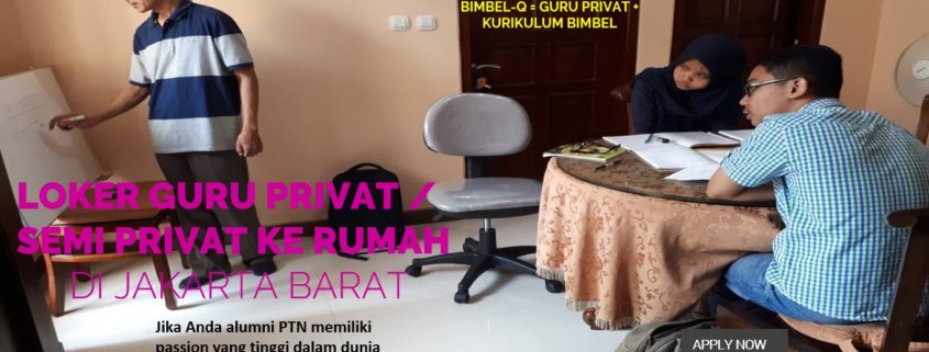 LOKER GURU JAKARTA BARAT | UNTUK SISWA SMA, SMP, OSN,UTBK