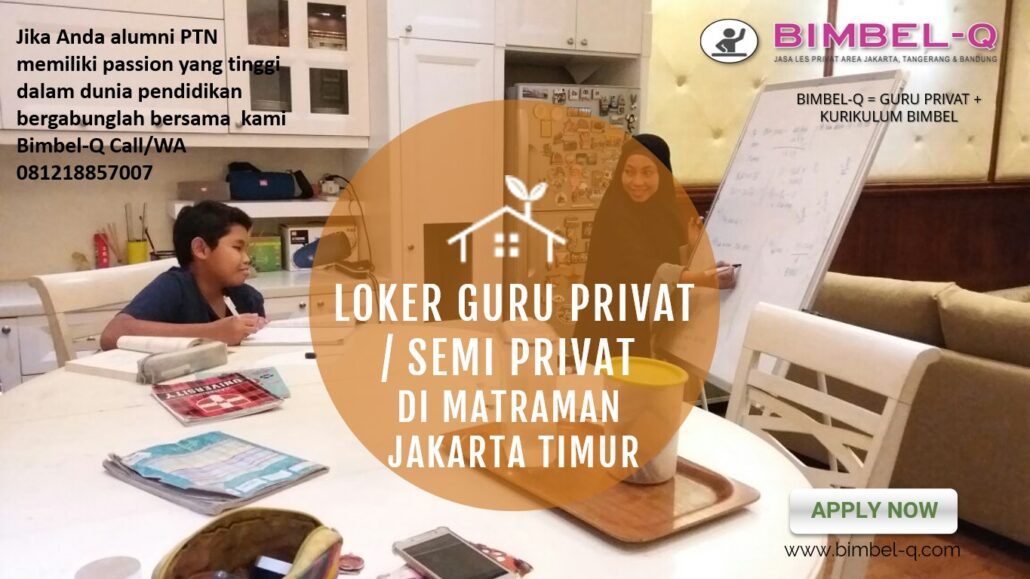 LOKER GURU PRIVAT DI MATRAMAN JAKARTA TIMUR