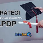 Strategi untuk lolos beasiswa LPDP